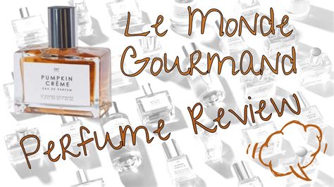 le monde gourmand perfume review.